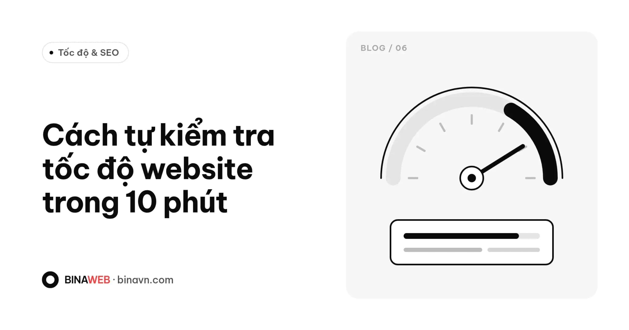 Ảnh bìa bài viết “Cách tự kiểm tra tốc độ website” của Bina: tiêu đề chữ đen trên nền trắng, minh họa đồng hồ đo tốc độ với kim chỉ về vùng nhanh.