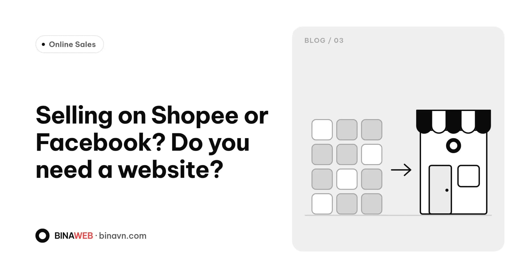 Bina blog cover for “Already selling on Shopee or Facebook? Do you need your own website?”: a marketplace grid of stalls with an arrow pointing to a single storefront with an awning.